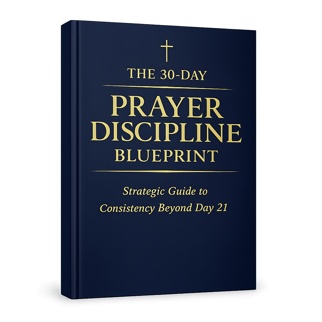 Bonus 1: 30-Day Prayer Discipline Blueprint
